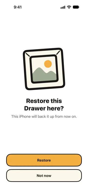 The question on a new iPhone: “Restore this Drawer here? This iPhone will back it up from now on.” with the buttons Restore and Not now.